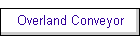 Overland Conveyor